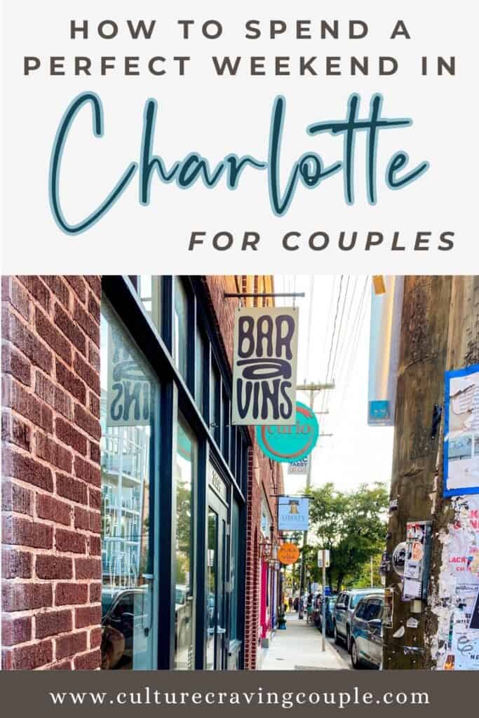 A pinterest image that says "How to spend a perfect weekend in Charlotte for couples" in black and blue text.